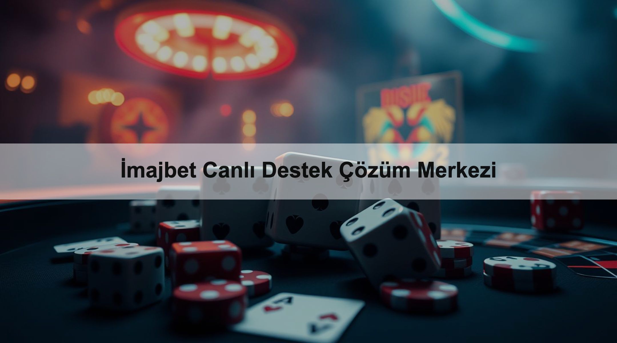 İmajbet Canlı Destek Çözüm Merkezi