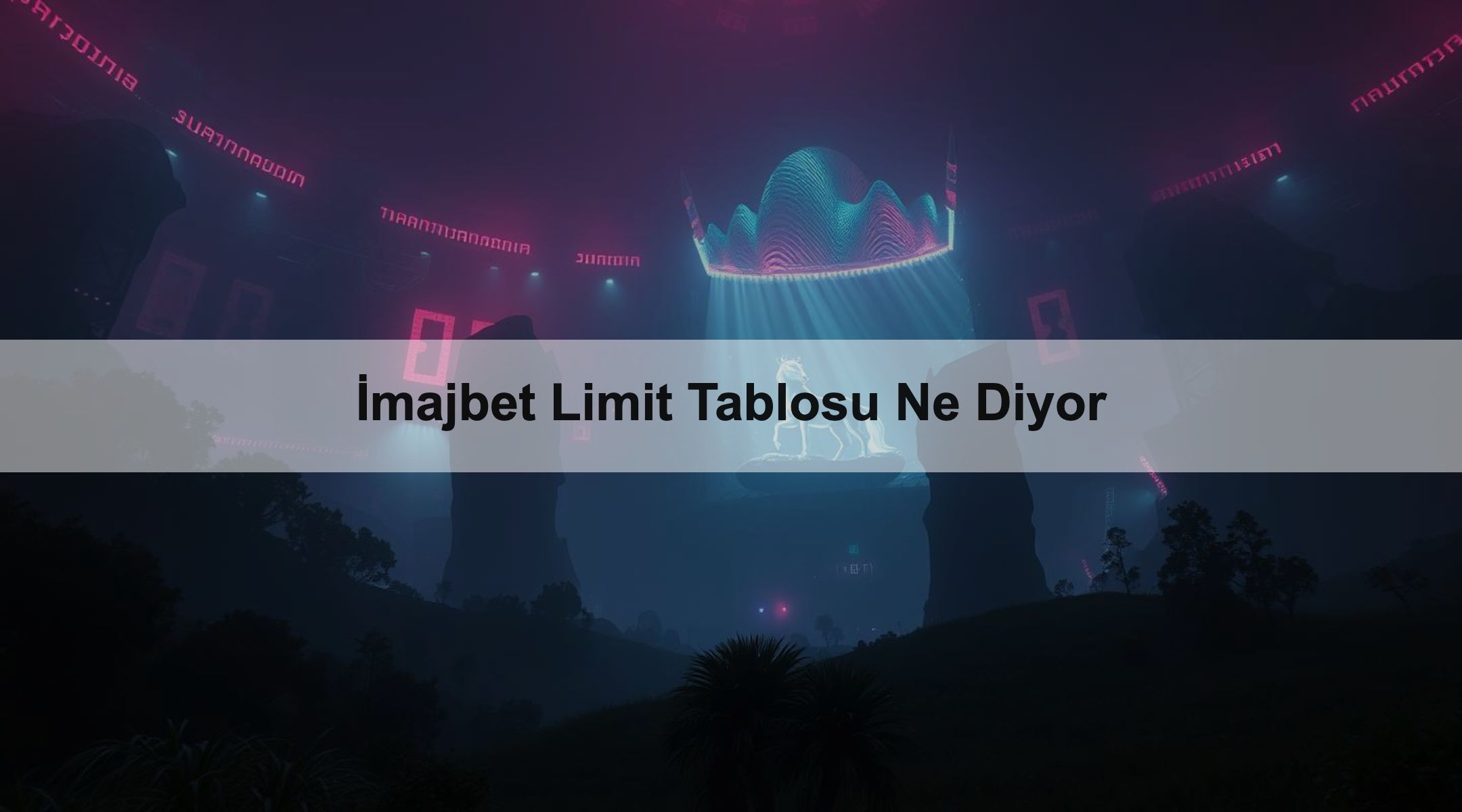 İmajbet Limit Tablosu Ne Diyor