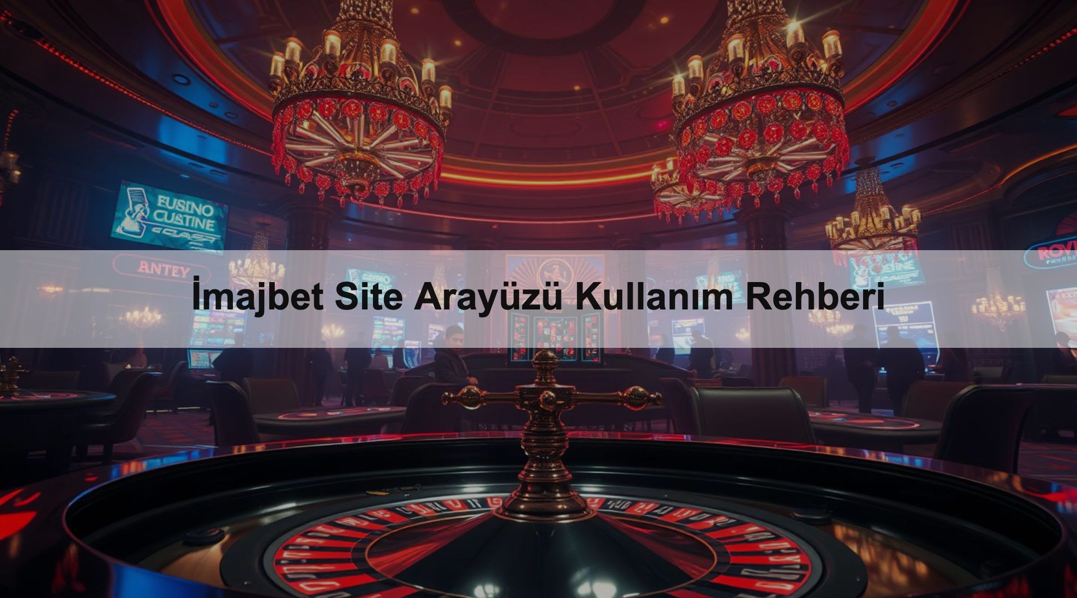 İmajbet Site Arayüzü Kullanım Rehberi