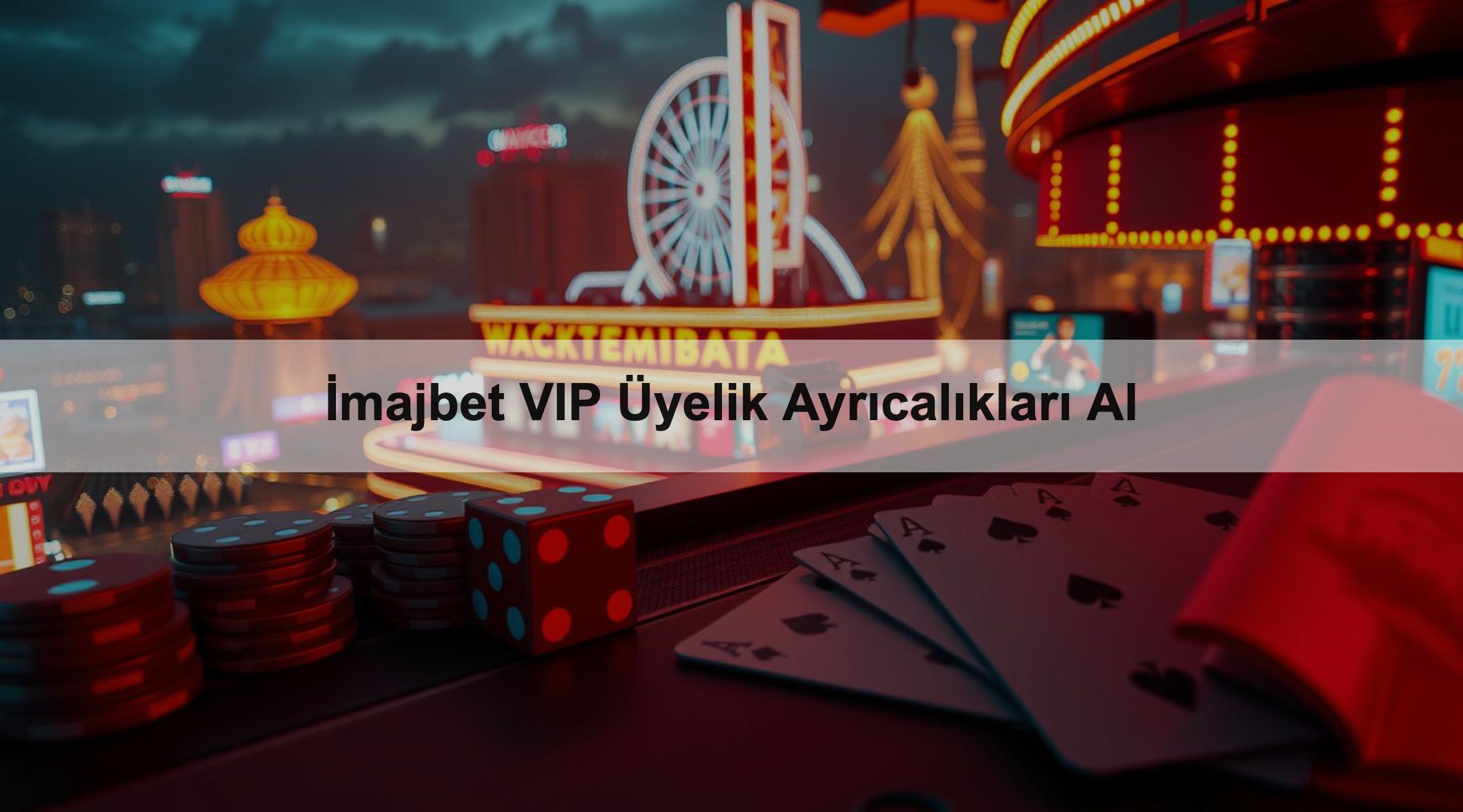 İmajbet VIP Üyelik Ayrıcalıkları Al
