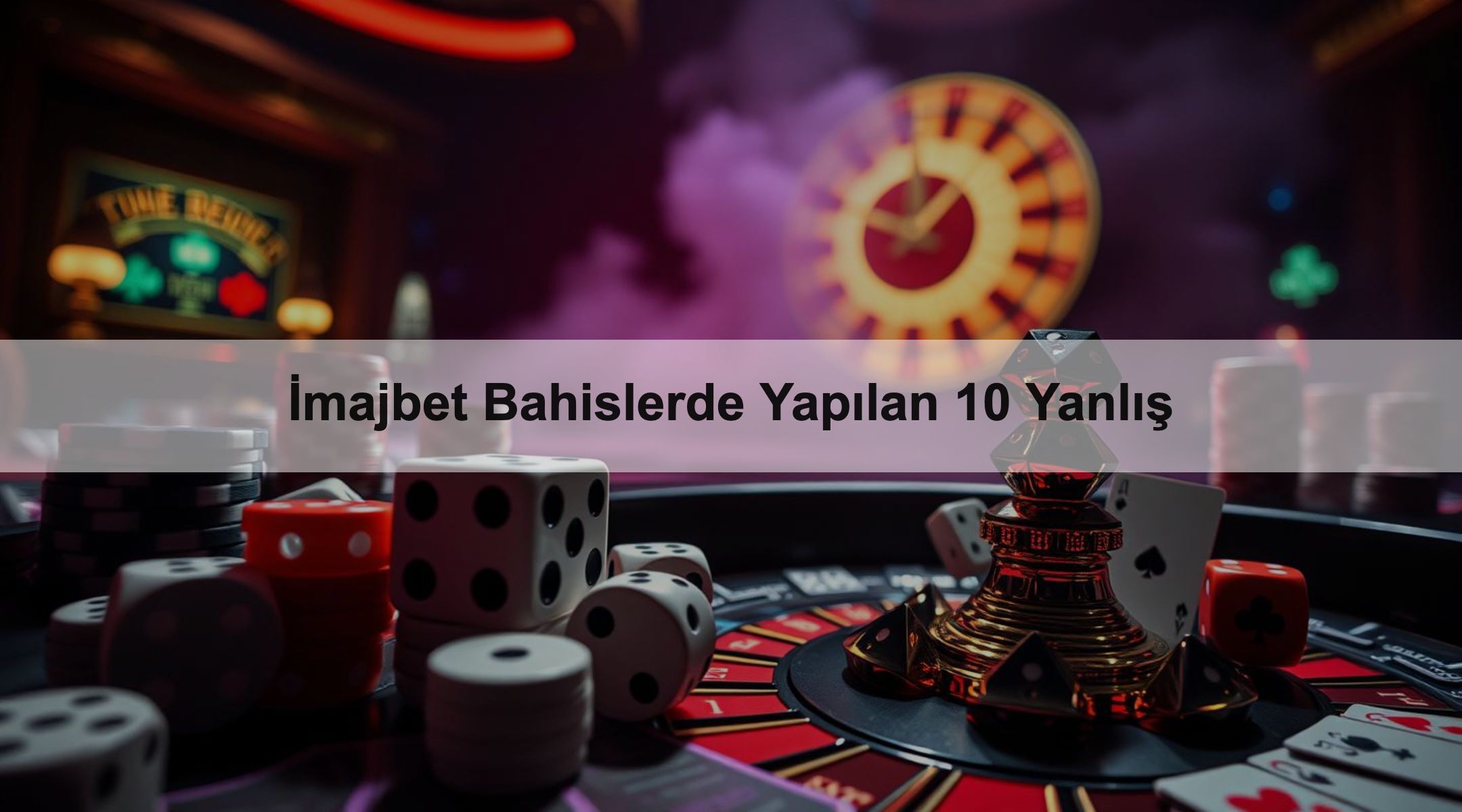 İmajbet Bahislerde Yapılan 10 Yanlış