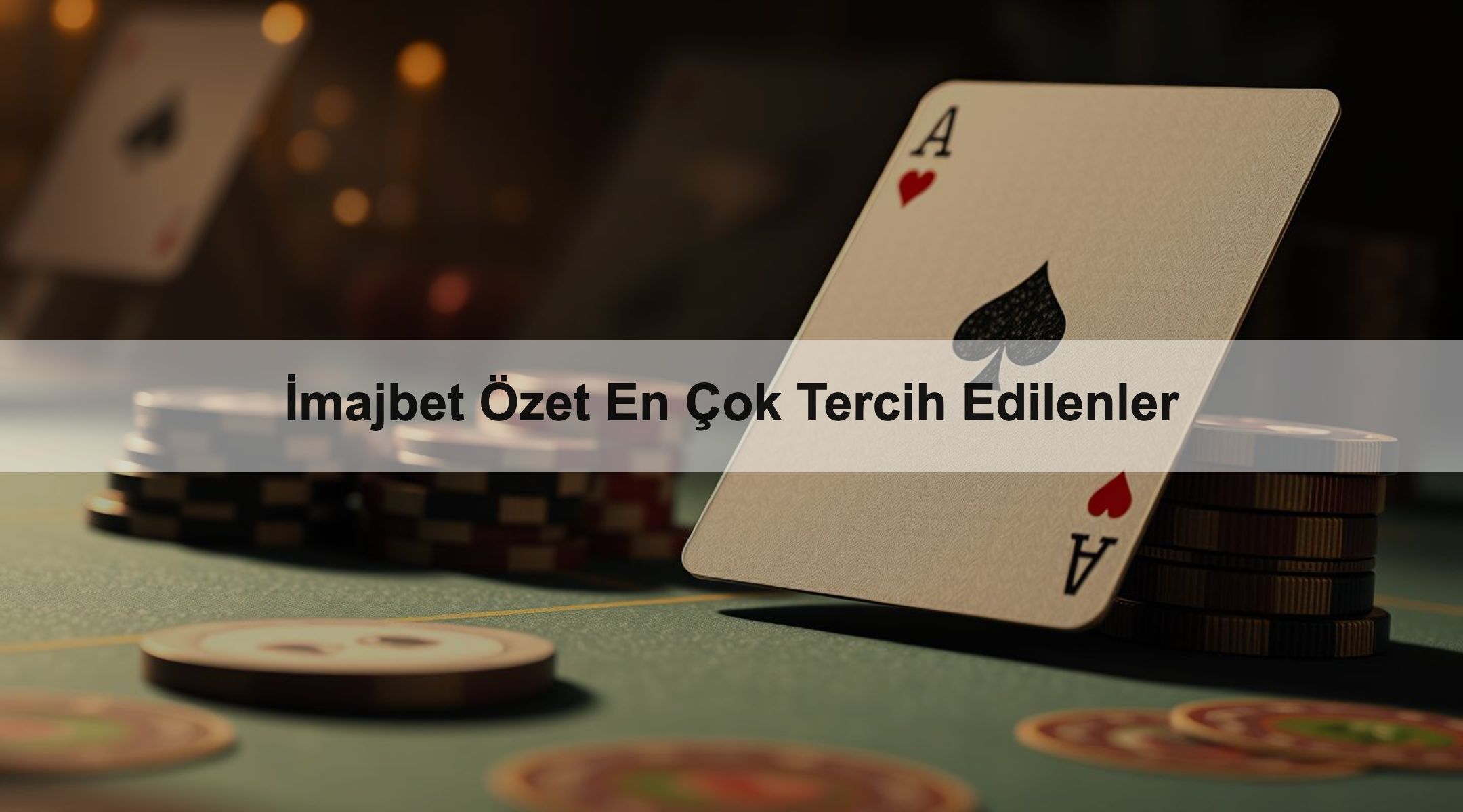 İmajbet Özet En Çok Tercih Edilenler