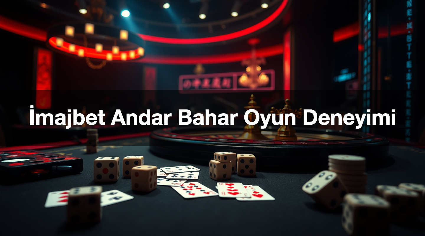 İmajbet Andar Bahar Oyun Deneyimi