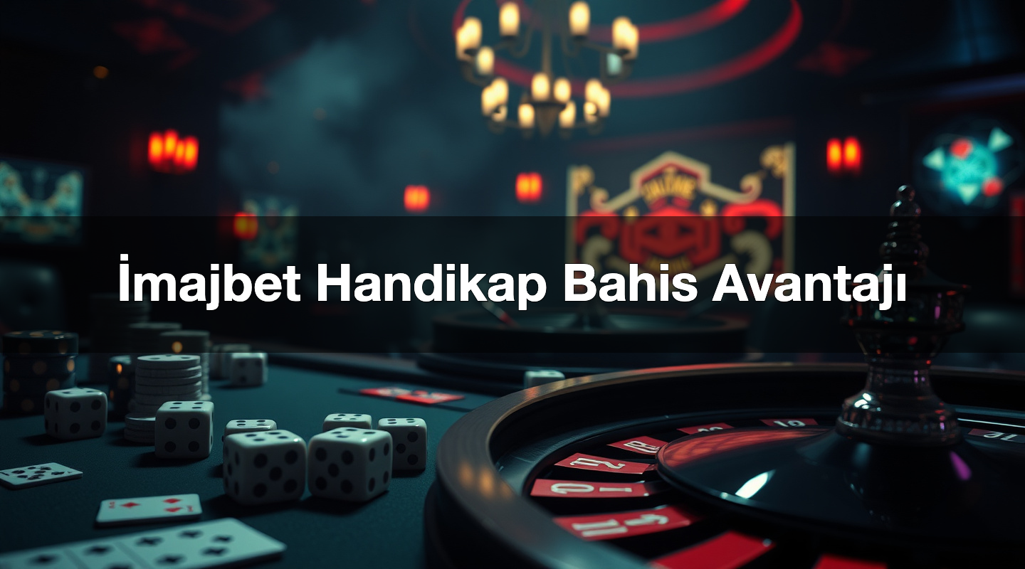 İmajbet Handikap Bahis Avantajı