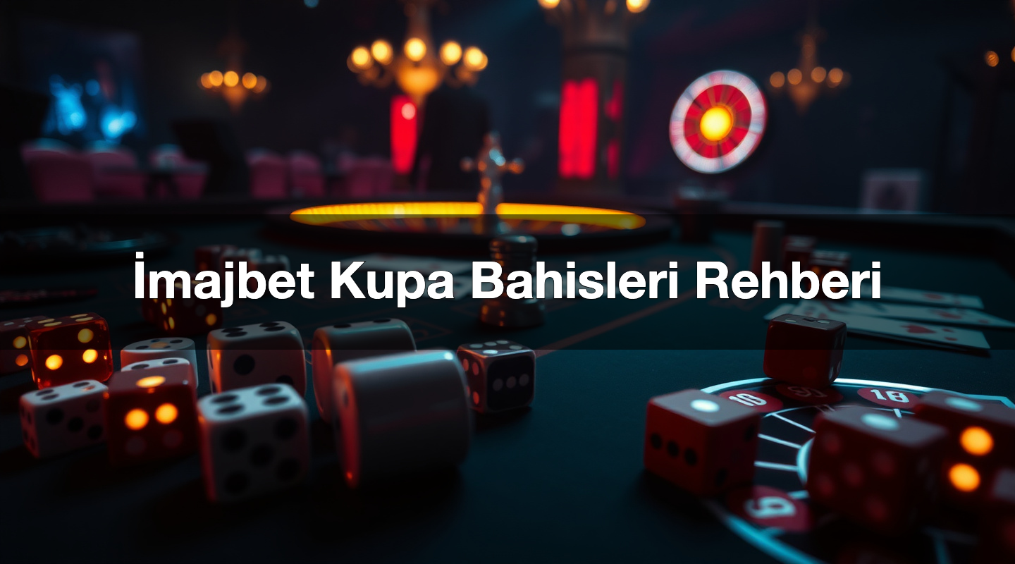 İmajbet Kupa Bahisleri Rehberi