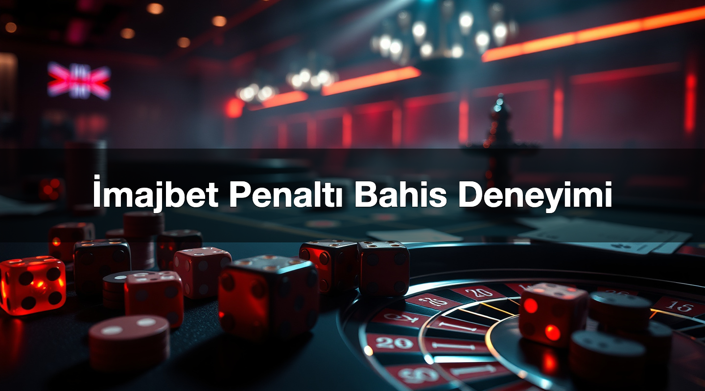 İmajbet Penaltı Bahis Deneyimi