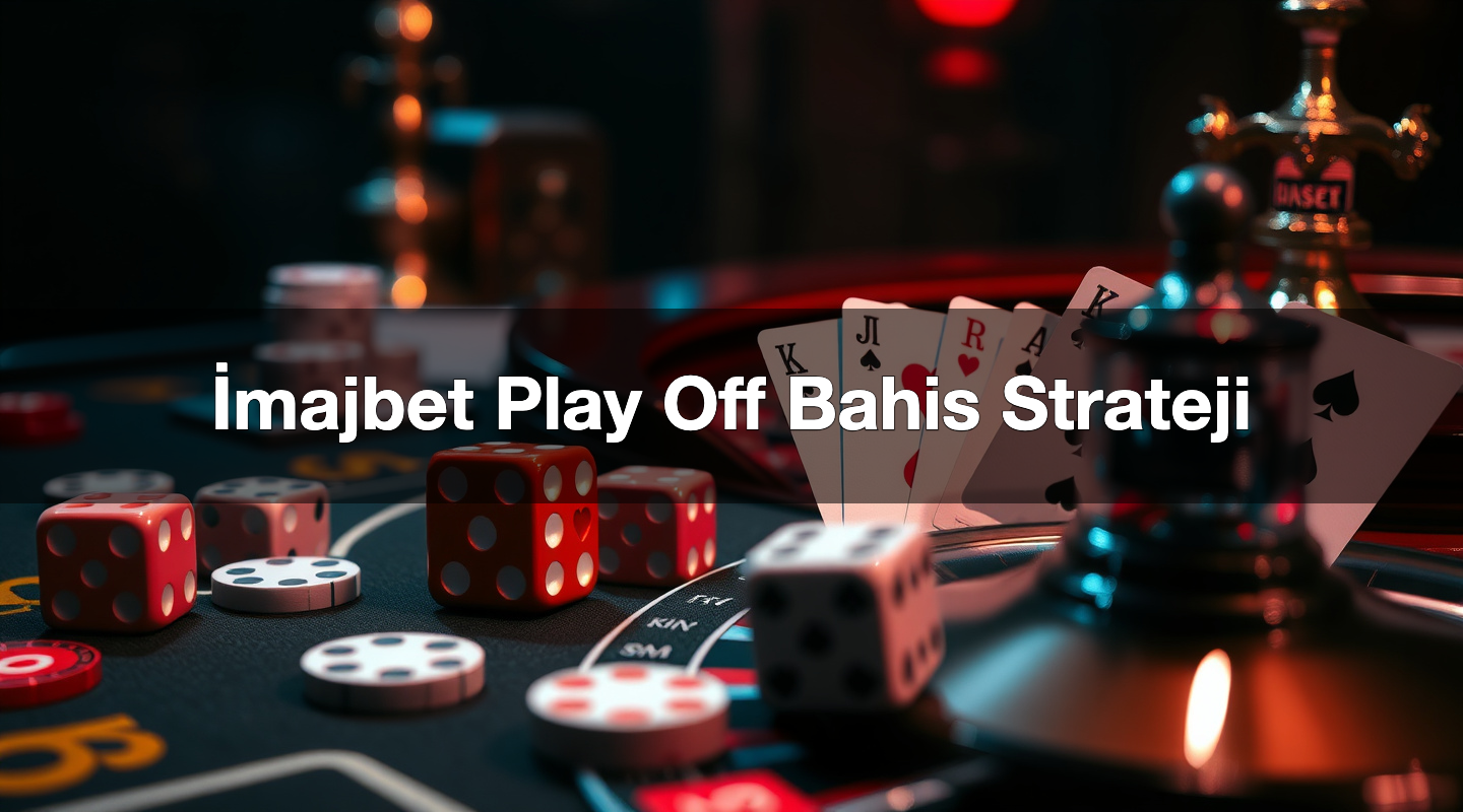 İmajbet Play Off Bahis Strateji